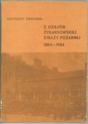 Z dziejów Straży Pożarnej w Żyrardowie (1884-1984) - K. Zwoliński