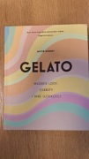 Gelato. Włoskie lody, sorbety i inne słodkośsci. Jacob Kenedy