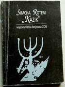 Simcha Rotem "Kazik". Wspomnienia bojowca ŻOB