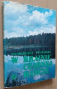 Włodzimierz Puchalski – W krainie Czarnej Hańczy