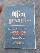 James F. Byrnesa- Offen Gessagt - Szczerze mówiąc . 1945 - 47. 