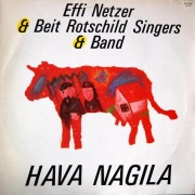 Effi Netzer & B.Rothschild Singers  – Hava Nagila (LP) WINYL, wyd. Poljazz