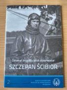 Szczepan Ścibor Generał brygady pilot obserwator