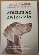 Temple Grandin, Catherine Johnson "Zrozumieć zwierzęta"