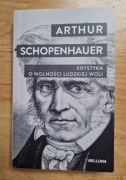 Erystyka. O wolności ludzkiej woli. Arthur Schopenhauer