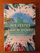 Rob Dunn Nie jesteś sam w domu