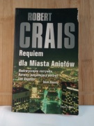 Requiem dla Miasta Aniołów. Robert Crais