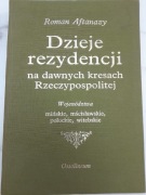 Dzieje rezydencji na dawnych kresach Rzeczypospolitej  tom 1 - R. Aftanazy 