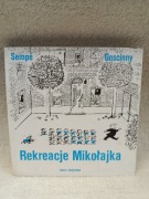 Sempè Goscinny ,,Rekreacje Mikołajka"