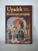 Upadek Konstantynopola - Nicolle, Haldon, Turnbull
