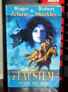Roger Zelazny - Jeśli z Faustem ci się nie uda