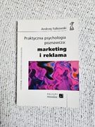 Praktyczna psychologia poznawcza: marketing i reklama
