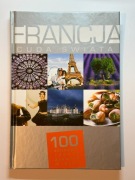 Francja. Cuda świata. 100 kultowych rzeczy, zjawis