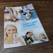 Fakty i Mity o Wodzie / Raport