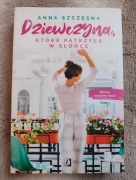 Anna Szczęsna - Dziewczyna, która patrzyła w słońce. Tom 1 