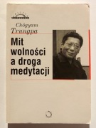 Mit wolności a droga medytacji Chogyam Trungpa