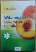 Witamina B17 lekarstwo na raka poradnik pacjenta Peter Kern