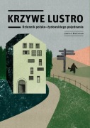 Louise Steinman Krzywe lustro Żydzi Holocaust