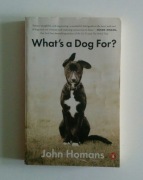 What's a Dog For? John Homans