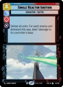 Star Wars: Unlimited - LAW - Single Reactor Ignition (L)