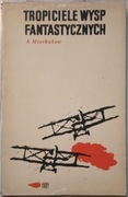 Tropiciele Wysp Fantastycznych - A.Mierkułow