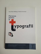 Pierwsza pomoc w typografii: poradnik używania pisma. Willberg, Forssman