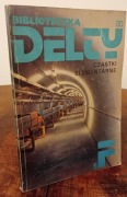 BIBLIOTECZKA DELTY , Cząstki elementarne (k17)