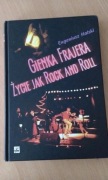Gienka frajera życie jak rock and roll 