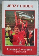 Jerzy Dudek - Uwierzyć w siebie - do przerwy 0:3 [książka z 2005 roku]