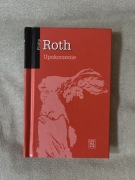 Philip Roth - Upokorzenie [NOWA] (seria NIKE)