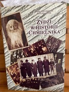 Żydzi w historii Chmielnika. M.Maciągowski, R.Krawczyk