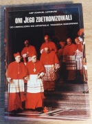 Abp Marcel Lefebvre - Oni Jego zdetronizowali