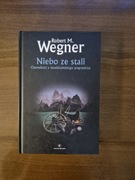 Niebo ze stali Robert M. Wegner