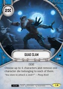 SWD CMI009 Quad Slam Star Wars Destiny