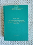 Die Verfolgung Und Vernichtung Der Juden Im Reichsgau Wartheland 1939-1945