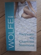 Nazywam się Charlotte Simmons. Tom Wolfe