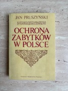 Ochrona zabytków w Polsce. Pruszyński 1989
