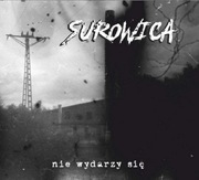 SUROWICA Nie Wydarzy Się CD crust punk Wołów Infekcja Doom