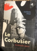 Sprzedam książkę Anthony Flint „Le Corbusier. Architekt jutra”
