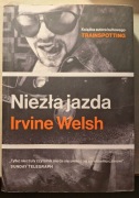 Irvine Welsh Niezła jazda