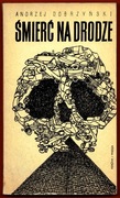 ŚMIERĆ NA DRODZE Andrzej Dobrzyński