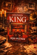 Stephen King Ręka mistrza 