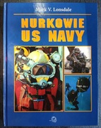 Książka Mark V. Lonsdale NURKOWIE US NAVY (2009)