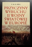 PRZYCZYNY WYBUCHU II WOJNY ŚWIATOWEJ W EUROPIE -P. M. H. BELL