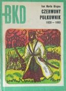 Czerwony Pułkownik 1829-1863 - J.M.Gisges ( BKD )