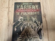 Karieray w półmroku Hitlerowskie elity po 1945