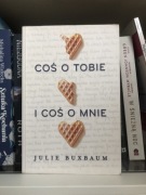 Książka Julie Buxbaum  "Coś o tobie i coś o mnie"