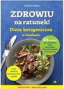 Zdrowiu na ratunek! Dieta ketogeniczna w działaniu