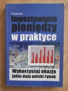 Tomasz Bar, Inwestowanie pieniędzy w praktyce.