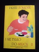 Przez żołądek i nie tylko do serca ll- poradnik 